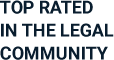 TOP RATED In The Legal Community